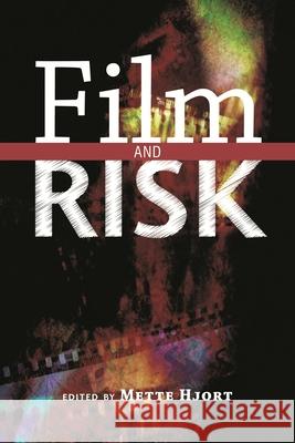 Film and Risk Mette Hjort Mette Hjort 9780814334638 Wayne State University Press