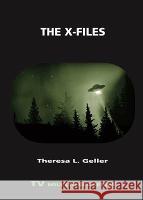 The X-Files Theresa Geller 9780814339428 Wayne State University Press