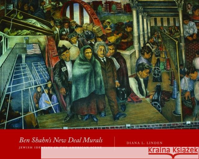 Ben Shahn's New Deal Murals: Jewish Identity in the American Scene Diana Linden 9780814339831 Wayne State University Press