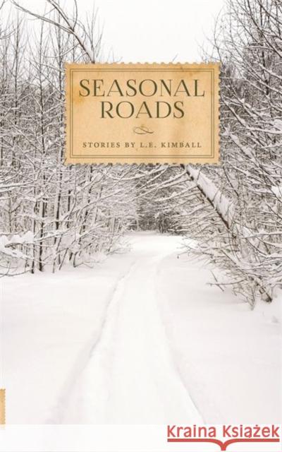 Seasonal Roads L. E. Kimball 9780814341452 Wayne State University Press