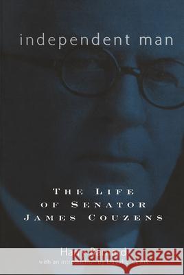Independent Man: The Life of Senator James Couzens Harry Barnard David L. Lewis 9780814343968 Wayne State University Press