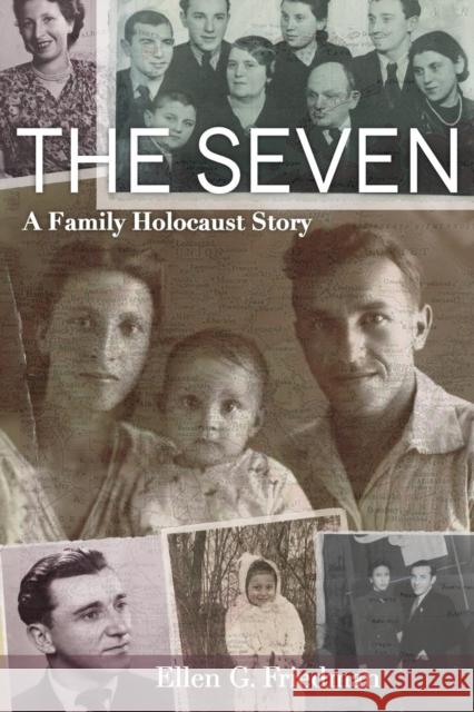 Seven, a Family Holocaust Story Ellen Friedman 9780814344132 Wayne State University Press