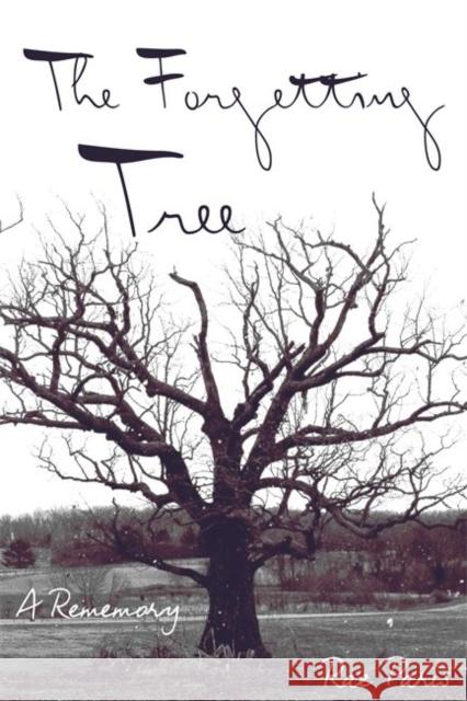 Forgetting Tree: A Rememory Paris, Rae 9780814344262 Wayne State University Press