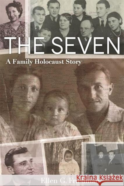 Seven, a Family Holocaust Story Ellen Friedman 9780814344392 Wayne State University Press