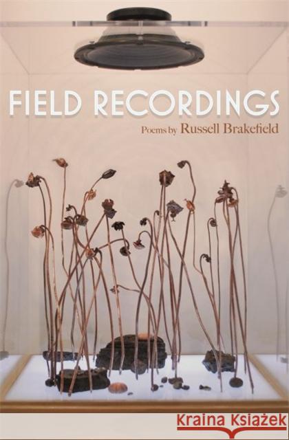 Field Recordings Russell Brakefield 9780814344965
