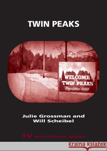 Twin Peaks Julie Grossman Will Scheibel 9780814346228 Wayne State University Press