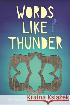 Words Like Thunder: New and Used Anishinaabe Prayers Lois Beardslee 9780814347485