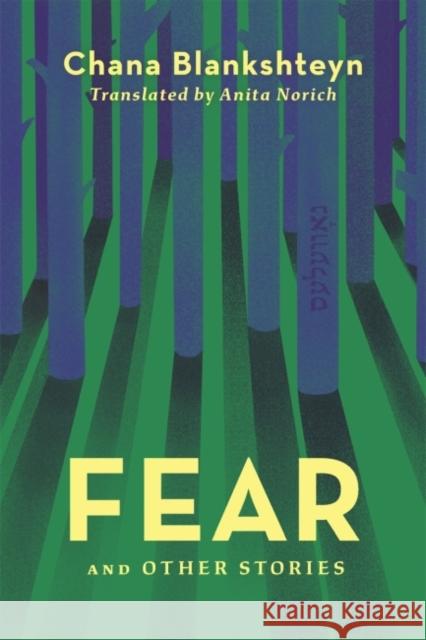 Fear and Other Stories Anita Norich Chana Blankshteyn 9780814349274 Wayne State University Press