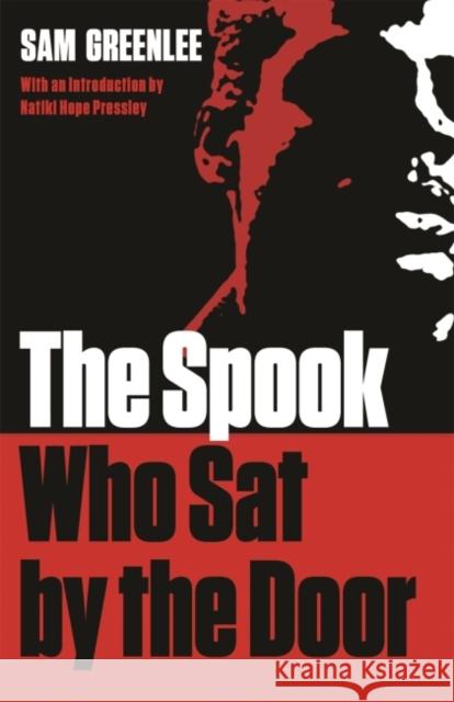 The Spook Who Sat by the Door, Second Edition Sam Greenlee Natiki Hope Pressley 9780814349571 Wayne State University Press