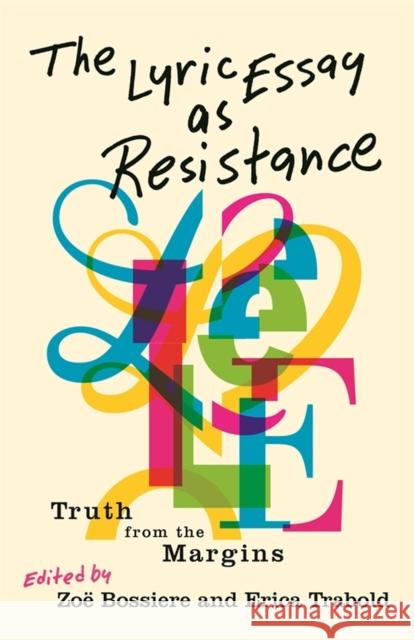 The Lyric Essay as Resistance: Truth from the Margins Jennifer S. Cheng 9780814349601 Wayne State University Press