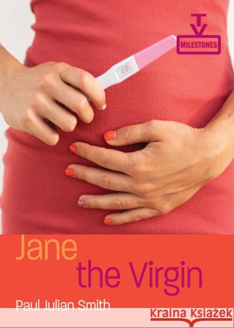 Jane the Virgin Paul Julian Smith 9780814352618 Wayne State University Press
