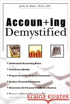 Accounting Demystified Jeffry R. Haber 9780814407905 AMACOM/American Management Association