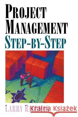 Project Management Step-By-Step Richman, Larry 9780814473870 AMACOM/American Management Association