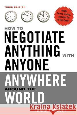 How to Negotiate Anything with Anyone Anywhere Around the World Frank L. Acuff 9780814480663 AMACOM/American Management Association