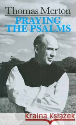 Praying the Psalms Thomas Merton 9780814605486 Liturgical Press