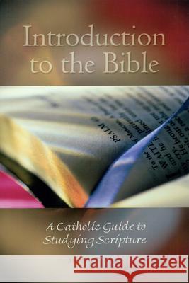 Introduction to the Bible: A Catholic Guide to Studying Scripture Stephen J. Binz 9780814617007 Liturgical Press