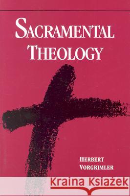 Sacramental Theology Herbert Vorgrimler Linda M. Maloney 9780814619940