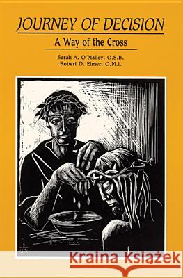 Journey of Decision: A Way of the Cross O'Malley, Sarah a. 9780814620168 Liturgical Press