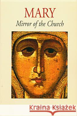 Mary, Mirror of the Church Raniero Cantalamessa, OFM Cap, Frances Lonergan Villa 9780814620595 Liturgical Press