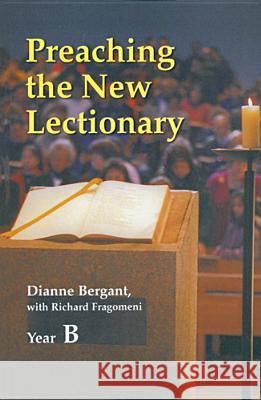 Preaching the New Lectionary Dianne Bergant Richard N. Fragomeni 9780814624739