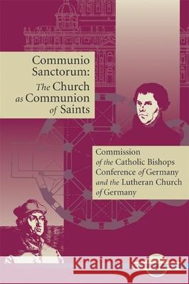 Communio Sanctorum: The Church as the Communion of Saints German National Bishops' Conference 9780814625668 Liturgical Press