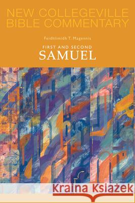 First and Second Samuel, 8: Volume 8 Magennis, Feidhlimidh T. 9780814628423 Liturgical Press
