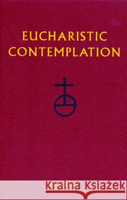 Eucharistic Contemplation Ernest W. Ranly 9780814629376 Liturgical Press
