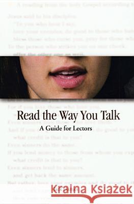 Read the Way You Talk: A Guide for Lectors Jack Hartjes 9780814629727 Liturgical Press