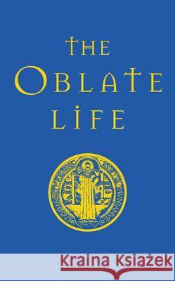 The Oblate Life Gervase Holdaway 9780814631768