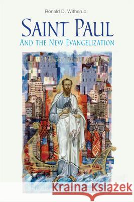 Saint Paul and the New Evangelization Ronald D. Witherup, PSS 9780814635667