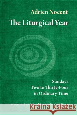 The Liturgical Year: Sundays Two to Thirty-Four in Ordinary Time (vol. 3) Adrien Nocent, OSB, Paul Turner 9780814635711 Liturgical Press