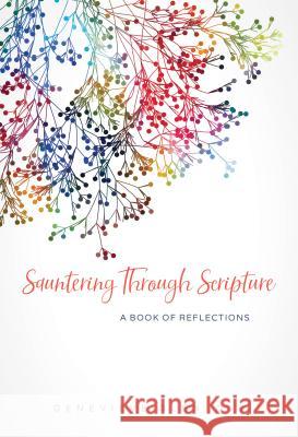 Sauntering Through Scripture: A Book of Reflections Genevieve Glen 9780814637005