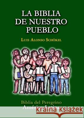 La Biblia de Nuestro Pueblo-OS Luis Alonso Schokel Equipo Internacional 9780814642146 Ediciones Mensajero