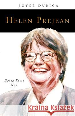 Helen Prejean: Death Row's Nun Joyce Duriga 9780814646632 Liturgical Press