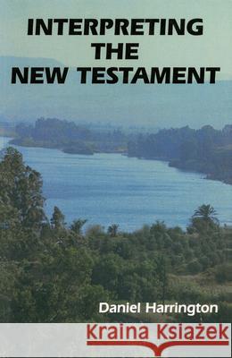 Interpreting the New Testament Harrington, Daniel J. 9780814651247 Michael Glazier Books