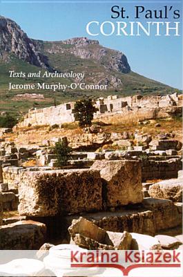 St. Paul's Corinth: Texts and Archaeology (Third Edition, Revised) Murphy-O'Connor, Jerome 9780814653036 Liturgical Press