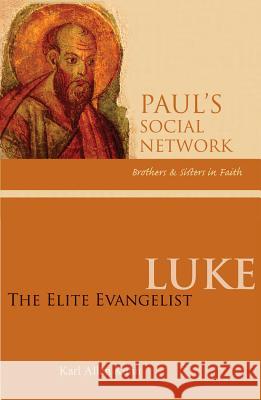 Luke: The Elite Evangelist Karl Allen Kuhn 9780814653050 Liturgical Press