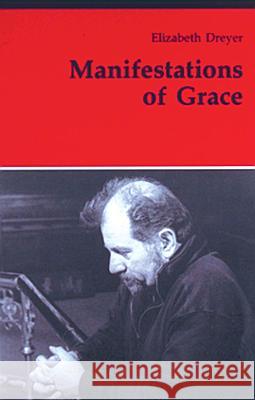 Manifestations of Grace  9780814657591 Michael Glazier  Inc