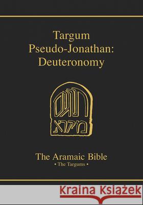 Targum Pseudo-Jonathan: Deuteronomy Ernest George Clarke Martin J. McNamara Michael Maher 9780814658635 Michael Glazier Books