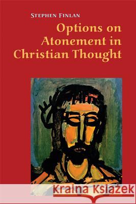 Options on Atonement in Christian Thought Stephen Finlan 9780814659861