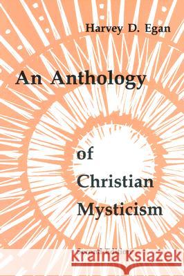 An Anthology of Christian Mysticism Harvey D. Egan 9780814660126 Liturgical Press