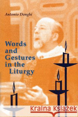 Words and Gestures in the Liturgy Donghi, Antonio 9780814662229 Liturgical Press