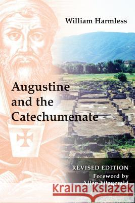 Augustine and the Catechumenate William Harmless, Allan Fitzgerald, OSA 9780814663141