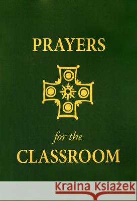 Prayers for the Classroom Rembert G Wealand, Philip a Verhalen 9780814664063 Liturgical Press