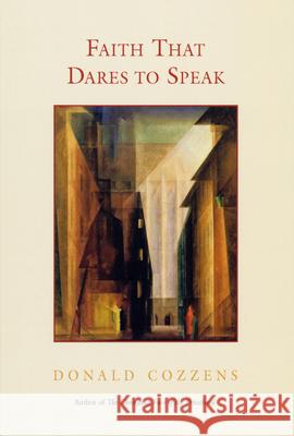 Faith That Dares to Speak Donald B. Cozzens 9780814665893 Liturgical Press