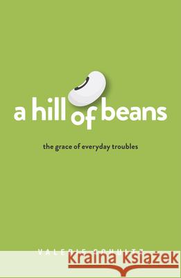 Hill of Beans: The Grace of Everyday Troubles Schultz, Valerie 9780814667798