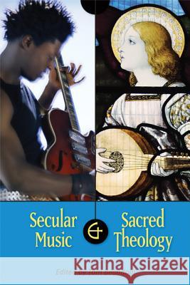 Secular Music and Sacred Theology Tom Beaudoin 9780814680247 Liturgical Press