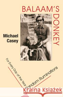 Balaam�s Donkey: Random Ruminations For Every Day of the Year Michael Casey, OCSO 9780814684634