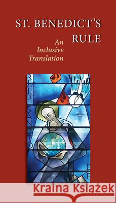 St. Benedict's Rule: An Inclusive Translation Judith Sutera 9780814688199 Liturgical Press