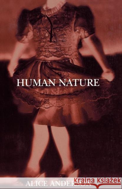 Human Nature Alice Anderson 9780814706329 New York University Press